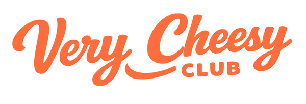 VERY CHEESY